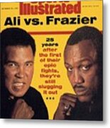 Ali Vs Frazier, 25 Years Later Sports Illustrated Cover Metal Print