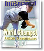 Arizona Diamondbacks Curt Schilling, 2001 World Champions Sports Illustrated Cover Metal Print