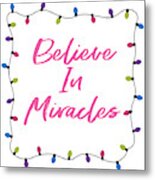 Believe In Miracles Pink- Art By Linda Woods Metal Print