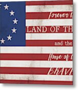 Betsy Ross Flag Land Of Free Home Of Brave Metal Print