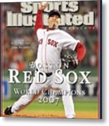 Boston Red Sox Josh Beckett, 2007 World Series Sports Illustrated Cover Metal Print