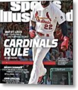 Cardinals Rule Why St. Louis Is An Unkillable, Unstoppable Sports Illustrated Cover Metal Print