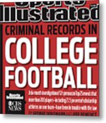 Criminal Records In College Football Special Report Sports Illustrated Cover Metal Print