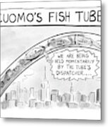 Cuomo's Fish Tube Metal Print