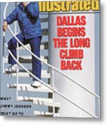 Dallas Begins The Long Climb Back Sports Illustrated Cover Metal Print