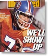 Denver Broncos Qb John Elway, 1990 Afc Championship Sports Illustrated Cover Metal Print
