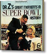 Dr. Zs Great Moments In Super Bowl History By Paul Zimmerman Sports Illustrated Cover Metal Print