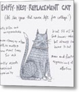 Empty Nest Replacement Cat Metal Print