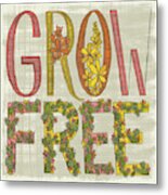 Grow Free Flowering Cacti Metal Print