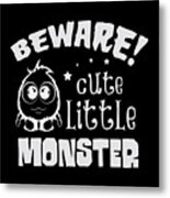 Halloween Beware Cute Little Monster Metal Print