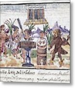 History Of The Indies Of New Spain - Celebration Of The Coronation Of Moctezuma - 16th Century. Metal Print