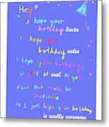 I Hope Your Birthday Rules Metal Print