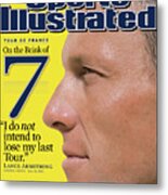 Lance Armstrong On The Brink Of 7 Tour De France Sports Illustrated Cover Metal Print