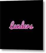 Landers #landers Metal Print