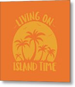 Living On Island Time Palm Trees And Sunset Metal Print