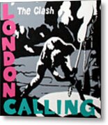London Calling The Clash Metal Print