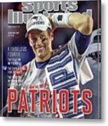 New England Patriots Qb Tom Brady, Super Bowl Xlix Champions Sports Illustrated Cover Metal Print