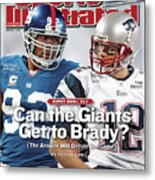 New York Giants Michael Strahan And New England Patriots Qb Sports Illustrated Cover Metal Print