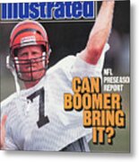 Nfl Preseason Report Can Boomer Bring It Sports Illustrated Cover Metal Print