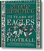 Philadelphia Eagles Football, 75th Anniversary Special Issue Sports Illustrated Cover Metal Print