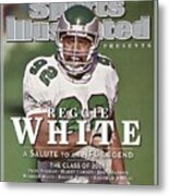 Philadelphia Eagles Reggie White, 2006 Pro Hall Of Fame Sports Illustrated Cover Metal Print