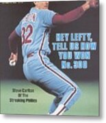 Philadelphia Phillies Steve Carlton... Sports Illustrated Cover Metal Print