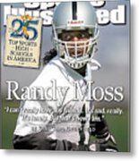 Randy Moss I Cant Really Have Any Friends. Its Sad, Really Sports Illustrated Cover Metal Print