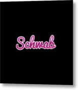 Schwab #schwab Metal Print