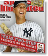 Texas Two-step A-rod Bolts For The Yankees, Pettitte And Sports Illustrated Cover Metal Print