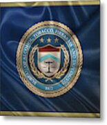 The Bureau Of Alcohol, Tobacco, Firearms And Explosives -  A T  F  Seal Over Flag Metal Print