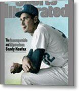 The Incomparable And Mysterious Sandy Koufax Sports Illustrated Cover Metal Print