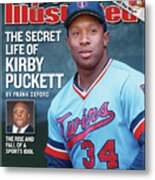 The Secret Life Of Kirby Puckett Sports Illustrated Cover Metal Print