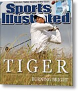 Tiger Burning Bright Woods Dominates The British Open With Sports Illustrated Cover Metal Print