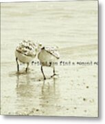 Two Of A Kind Quote Metal Print