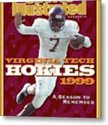 Virginia Tech Hokies 1999 A Season To Remember Sports Illustrated Cover Metal Print