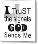 Christian Affirmation - I Trust God Metal Print