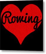 I Love Rowing #1 Metal Print