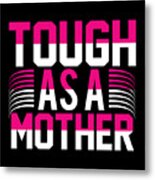 To A Child's Ear Mother Is Magic In Any Language #1 Metal Print