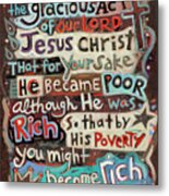 2 Corinthians 8 9 He Became Poor Metal Print