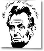 Abraham Lincoln Be Kind To Each Other Metal Print
