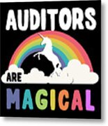 Auditors Are Magical Metal Print