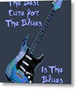 Blues Is The Cure Metal Print