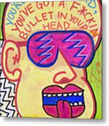 Brain Dead Bullet In Your Head Metal Print