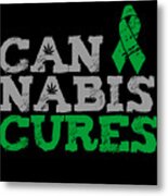 Cannabis Cures Thc 420 Cbd Metal Print