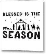 Christian Christmas Nativity - Blessed Season Metal Print