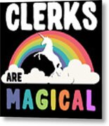 Clerks Are Magical Metal Print