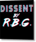Dissent By Rbg Ruth Bader Ginsburg Metal Print