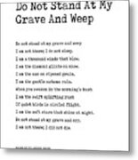 Do Not Stand At My Grave And Weep - Mary Elizabeth Frye Poem - Literature - Typewriter Print 1 Metal Print