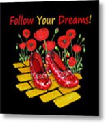 Dorothy Red Ruby Slippers Poppies And Yellow Brick Road Watercolor Metal Print