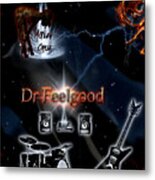 Dr. Feelgood Metal Print